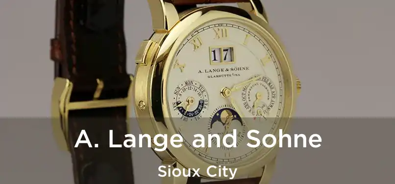 A. Lange and Sohne Sioux City