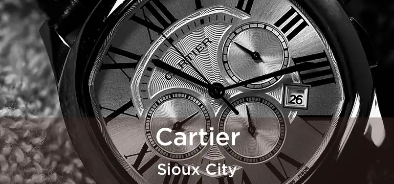 Cartier Sioux City