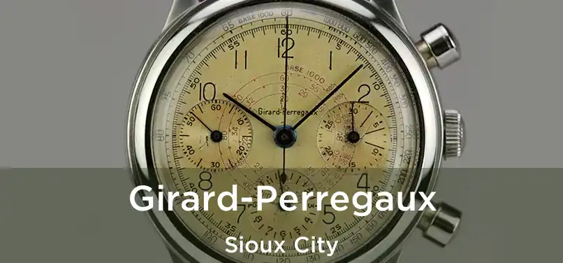 Girard-Perregaux Sioux City