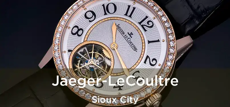 Jaeger-LeCoultre Sioux City