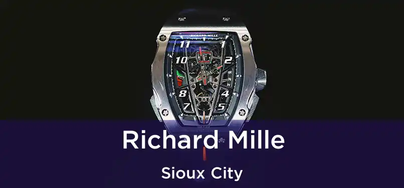 Richard Mille Sioux City