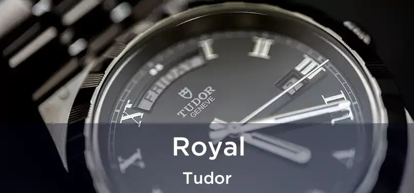 Royal Tudor