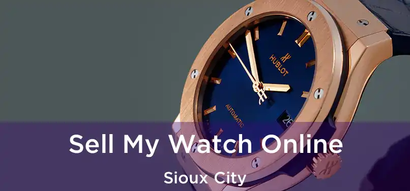 Sell My Watch Online Sioux City